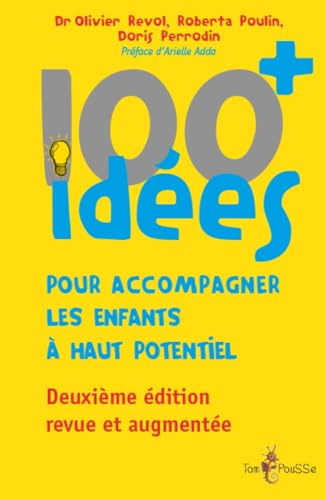 100 Idées pour accompagner les enfants à haut potentiel