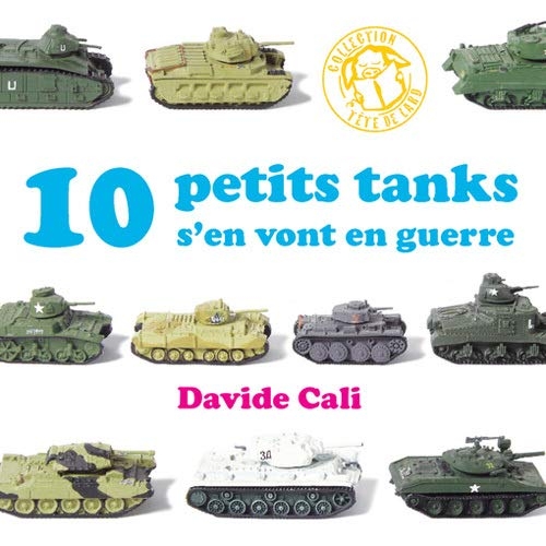 10 petits tanks s'en vont en guerre