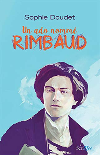Un ado nommé Rimbaud