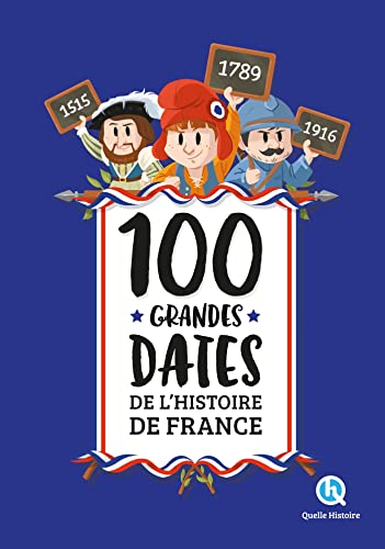 100 grandes dates de l'histoire de France