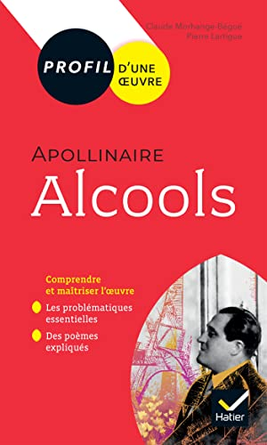 Alcools (1913), Guillaume Apollinaire