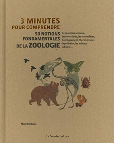 3 minutes pour comprendre 50 notions fondamentales de la zoologie