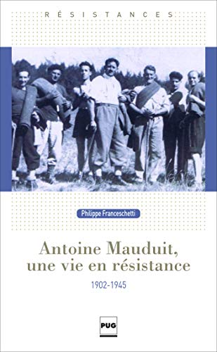 Antoine Mauduit, une vie en Résistance
