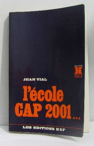 (L') ECOLE, CAP 2001 ...