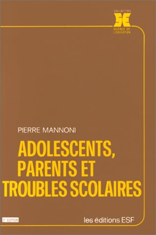 Adolescents, parents et troubles scolaires