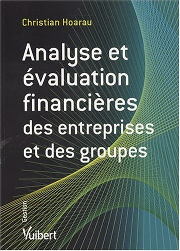 Analyse et évaluation financières des entreprises et des groupes