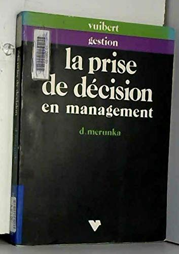 Prise de décision en management (La)