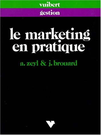 Marketing en pratique (Le)