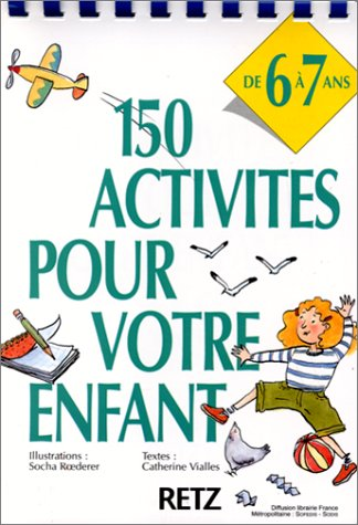 150 activités pour votre enfant
