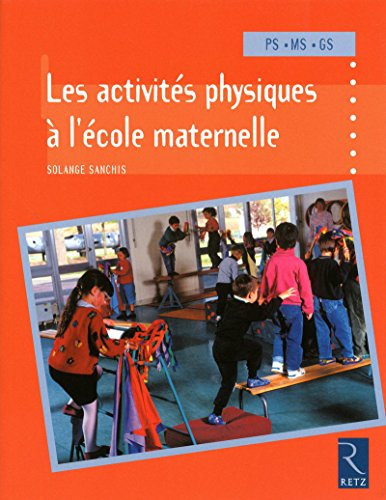 Les activités physiques à l'école maternelle PS-MS-GS
