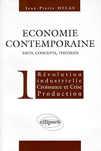 Economie contemporaine, faits, concepts, théories