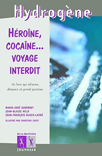 Héroïne, cocaïne, voyage interdit