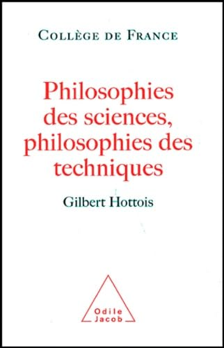 Philosophies des sciences, philosophies des techniques