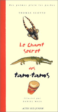 Chants secrets du Tam-Tam (Les)