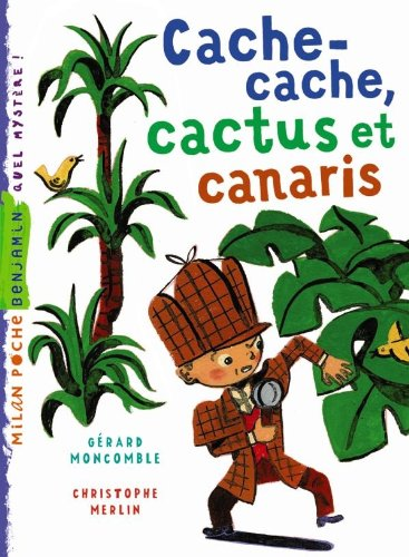 Cache-cache, cactus et canaris