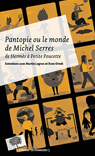 Pantopie ou Le monde de Michel Serres