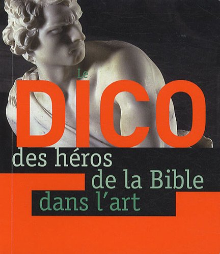 Le Dico des héros de la Bible dans l'art