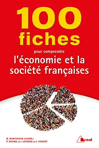 100 fiches pour comprendre l'économie et la société française