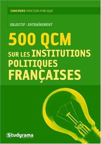 500 QCM sur les institutions politiques françaises
