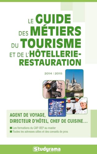 Le guide des métiers du tourisme et de l'hôtellerie-restauration 2014-2015
