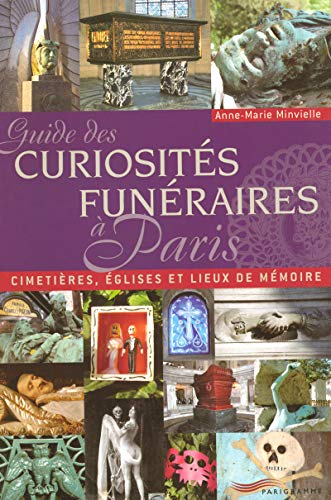 Guide des curiosités funéraires à Paris