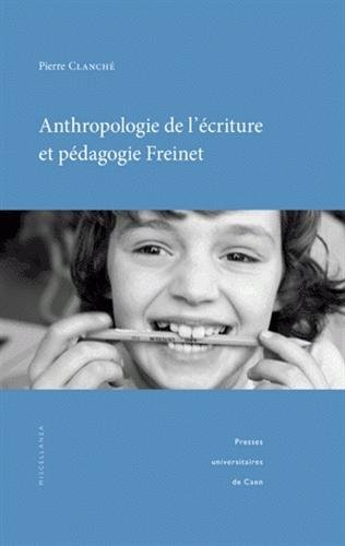 Anthropologie de l'écriture et pédagogie Freinet