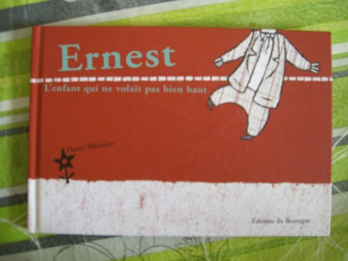 Ernest, l'enfant qui ne volait pas bien haut