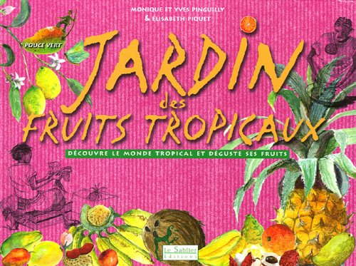 Jardin des fruits tropicaux