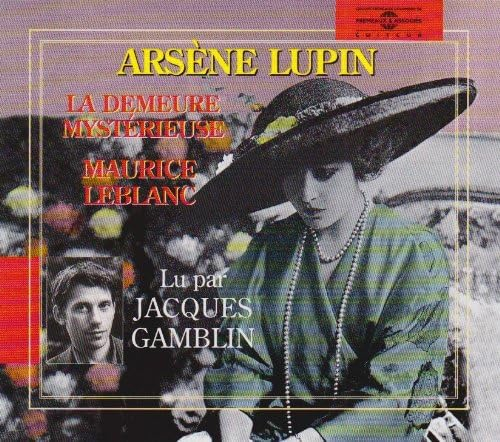 Arsène Lupin ; La Demeure mystérieuse