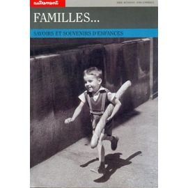 Familles...savoirs et souvenirs d'enfances