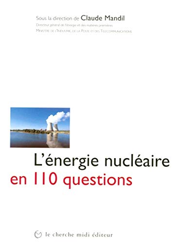 énergie nucléaire en 110 questions (L')