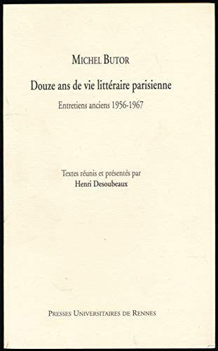 Douze ans de vie littéraire parisienne