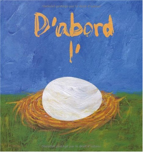 D'abord l'oeuf