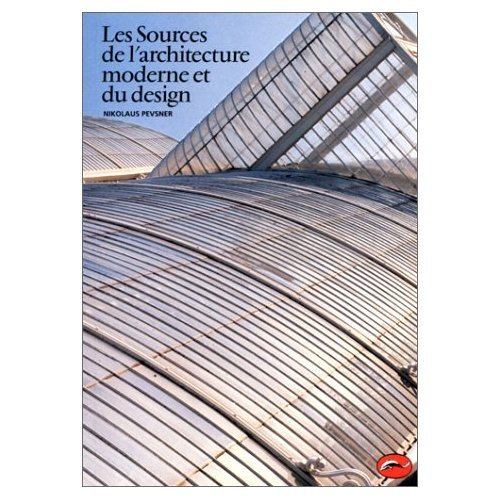sources de l'architecture moderne et du design (Les)