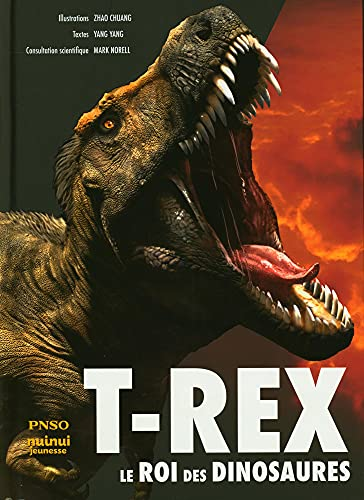 T-Rex le roi des dinosaures