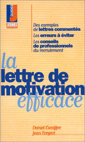 lettre de motivation efficace (La)