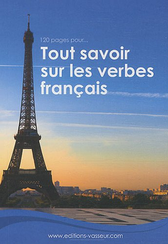 120 pages pour... tout savoir sur les verbes français