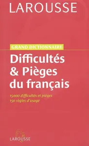 Grand dictionnaire des difficultés et pièges du français