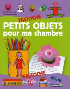 Petits objets pour ma chambre