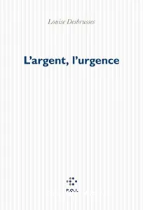 L'argent, l'urgence