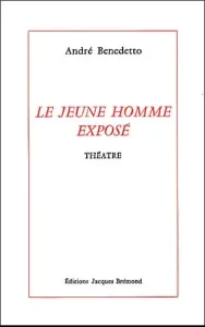 Le jeune homme exposé