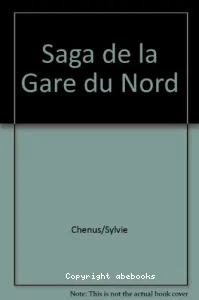 Saga de la Gare du Nord