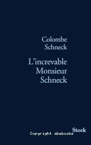 L'increvable Monsieur Schneck