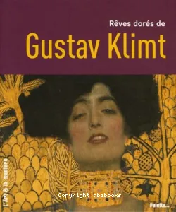 Rêves dorés de Gustav Klimt