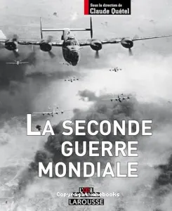 Seconde guerre mondiale (La)