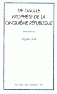 De Gaulle, prophète de la Ve République