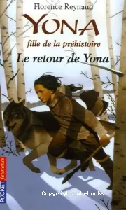 Yona, fille de la préhistoire : Le retour de Yona