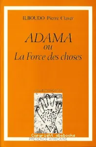 Adama ou la Force des choses