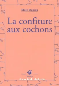 La confiture aux cochons