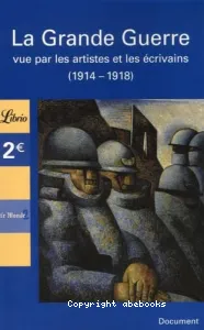 La Grande Guerre vue par les artistes et les écrivains (1914-1918)